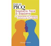 Sapiens face à Sapiens La splendide et tragique histoire de l'humanité - Pascal Picq - Flammarion - Poche - Essai