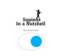 Sapiens in a Nutshell: Non-Cliché Poems for the Overstimulated - Everything in a Nutshell