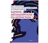 Sapiens - Métamorphose Ou Extinction ?