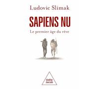 Sapiens nu: Le premier âge du rêve