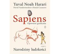 Sapiens. Opowieść graficzna: Narodziny ludzkości. Tom 1