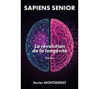 Sapiens Senior La révolution de la longévité - Xavier Montserrat - Librinova - broché - Roman