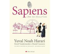 Sapiens - tome 4 (BD): L'ère des révolutions
