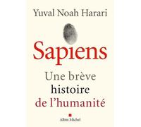 Sapiens (édition 2022) Une brève histoire de l'humanité - Yuval Noah Harari - Albin Michel - broché - Essai
