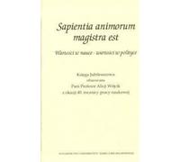 Sapientia animorum magistra est Valeurs en science - valeurs en politique
