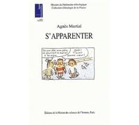 S'apparenter - Ethnologie Des Liens De Familles Recomposées