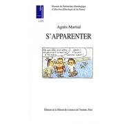 S'apparenter - Ethnologie Des Liens De Familles Recomposées