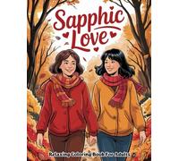 Sapphic Love Coloring Book: A Dreamy and Romantic Collection of Women Loving Women in Tender and Intimate Moments