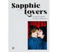 Sapphic Lovers: et autres histoires d'amours lesbiennes