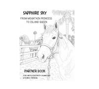 Sapphire Sky: From Mountain Princess to Island Queen Partner Book