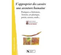 S'approprier des savoirs une aventure humaine ILE DE FRA GFEN (Auteur)