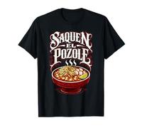 Saquen El Pozole Menudo Mexicain Drôle Mexique Sopa Maiz T-Shirt