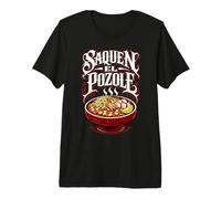 Saquen El Pozole Menudo Mexicain Drôle Mexique Sopa Maiz T-Shirt Haut de Gamme