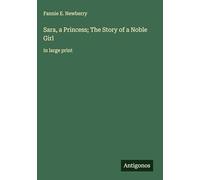 Sara, a Princess; The Story of a Noble Girl: in large print