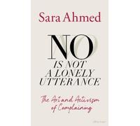 Sara Ahmed No Is Not a Lonely Utterance (Relié)
