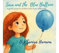 Sara and the Blue Balloon: A gentle story for children with learning differences