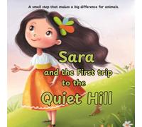 Sara and the First Trip to the Quiet Hill