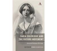 Sara Coleridge and the Oxford Movement by Robin Schofield Robin Schofield (Auteur)