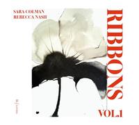 Sara Colman & Rebecca Nash - Ribbons (Vol.1)