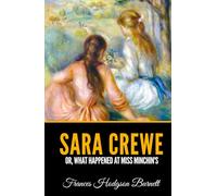 Sara Crewe or, What Happened at Miss Minchin's