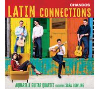 Sara Dowling, Aquarelle Guitar Quartet - Connexions Latines