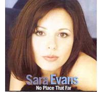 Sara Evans - No Place That Far [Import]