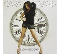 Sara Evans - Slow Me Down