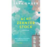 Sara Gmuer Achtzehnter Stock: Roman (Relié)