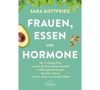 Sara Gottfried Frauen, Essen, und Hormone: Der 4-wöchige Plan, mit dem S (Poche)