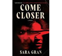 Sara Gran Come Closer (Poche)