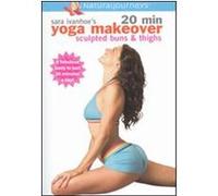 Sara Ivanhoe's 20 Minute Yoga Makeover: Sculpted Buns & Thighs - DVD Zone 1 G