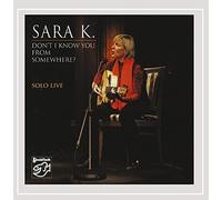 Sara K. - Don't I Know You from Som [Import]