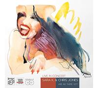Sara K.& Jones,Chris - Live in Concert (are We There Yet) [Import]