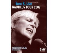 Sara K. - Live / Nautilus Tour 2002