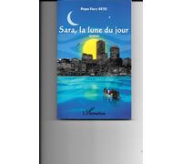 Sara, la lune du jour Roman - Papa Fary Seye - L'harmattan - broché - Roman