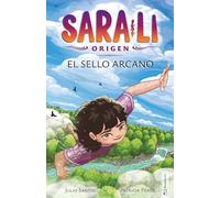 Sara-Li 6 - El sello Arcano: Sumérgete en un mundo de magia y misterio que te atrapará de principio a fin (para niñas y niños a partir de 8 años). (Spanish Edition)