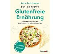 Sara Lucia Zeit 111 Rezepte - Glutenfreie Ernährung: Leckere Gerichte be (Poche)