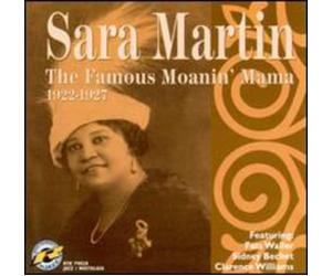 Sara Martin : the Famous Moanin' Mama