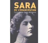 Sara ou l'émancipation Carl Jonas Love Almqvist (Auteur), Collectif (Traduction)