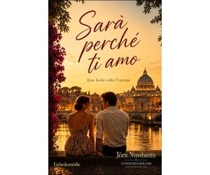 Sarà perché ti amo: Eine Liebe voller Umwege