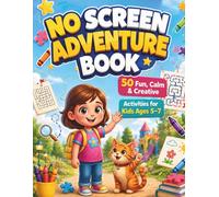Sara’s No-Screen Adventure Book: The Big No-Screen Activity Book for Kids Ages 5-7