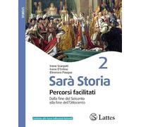 Sarà storia. Percorsi facilitati. Per la Scuola media. Ediz. per la scuola. Dalla fine del Seicento alla fine dell'Ottocento (Vol. 2)