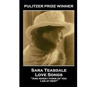 Sara Teasdale - Love Songs