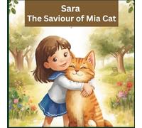 Sara the Savior of Mia Cat: Children Story Book