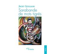 Sarabande de mots tigrés - Jacky Levillain - Jets D'encre - broché - Poésie