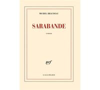 Sarabande - Michel Braudeau - Gallimard - broché - Roman