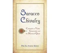 Saracen Chivalry by Pir Zia Inayat Khan Inconnu (Auteur)