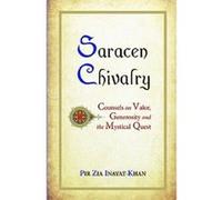 Saracen Chivalry: Counsels on Valor, Generosity & the Mystical Quest - [Version Originale] Inconnu (Auteur)