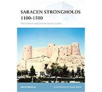 Saracen Strongholds 1100-1500, Fortress Series David Nicolle (Auteur)