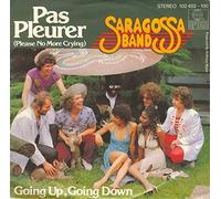 Saragossa Band - Pas Pleurer (Please No More Crying) / Going Up, Going Down [Vinyl Single 7'']
